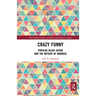 Crazy Funny: Popular Black Satire and The Method of Madness