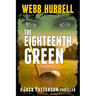 The Eighteenth Green: Volume 4