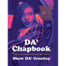 DA' Chapbook: Volume I: Life and times of a floetic, black woman...