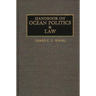 Handbook on Ocean Politics and Law