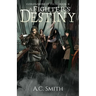 A Fighter's Destiny: Companions of Fate Book II