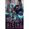 Neron Rising: A Space Fantasy Romance