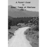 A Pocket Guide to Ghost Towns of Montana- Vol 1