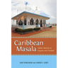Caribbean Masala: Indian Identity in Guyana and Trinidad