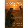 Praying Not To Prey