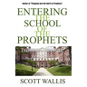 Entering the School of the Prophets