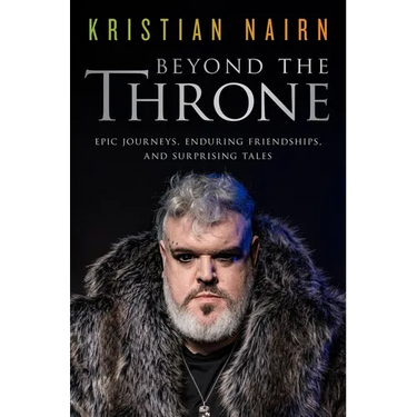 Beyond the Throne: Epic Journeys, Enduring Friendships, and Surprising Tales