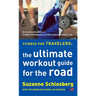 Fitness for Travelers: The Ultimate Workout Guide for the Road