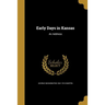 Early Days in Kansas: An Address