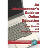 An Administrator's Guide to Online Education (PB)