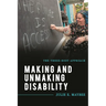 Making and Unmaking Disability: The Three-Body Approach