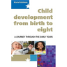 Child Development 0-8: A Journey Through the Early Years