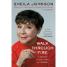 Walk Through Fire: A Memoir of Love, Loss, and Triumph