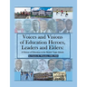 Voices and Visions of Education Heroes, Leaders, and Elders: A History of Education in the British Virgin Islands