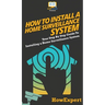 How To Install a Home Surveillance System: Your Step By Step Guide To Installing a Home Surveillance System