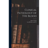 Clinical Pathology of THe Blood