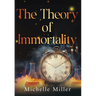 The Theory of Immortality