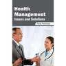 Health Management: Issues and Solutions