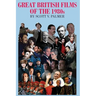 GREAT BRITISH FILMS OF THE 1980s