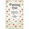 Putting Out: Essays on Otherness