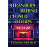 Strangers Behind Closed Doors