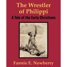 The Wrestler of Philippi: A Tale of the Early Christians