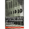Bibliography of Forbidden Books - Volume III