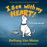 Coloring Book! River's Story...I See With My Heart