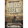 Nueces Legend: The Final Mission (A Western Adventure Series)