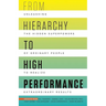 From Hierarchy to High Performance: Unleashing the Hidden Superpowers of Ordinary People to Realize Extraordinary