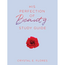 His Perfection of Beauty Study Guide
