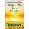 Inspirations for a Brighter Day Volume I