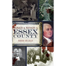 Murder & Mayhem in Essex County