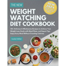 The New Weight Watching Diet Cookbook 2024: 150+ Delicious & Wholesome Recipes to Achieve Your Weight Loss Goals with Meal Plans, and Expert Tips - En
