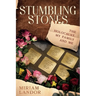 Stumbling Stones: The Holocaust, My Family and Me