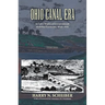 Ohio Canal Era: A Case Study of Government and the Economy, 1820-1861