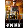 Hot Louisiana Knight