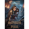 The Chronicles of Corillium: Imperial Peril