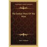 The Indian Wars Of The West
