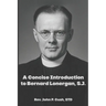 A Concise Introduction to Bernard Lonergan, SJ