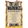 The Last Warnings: The Year 2017 and Thereafter