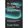 H. pylori Guide for Beginners: Symptoms and Complications of H. pylori Infection