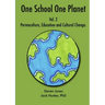 One School One Planet Vol. 2: Permaculture, Education and Cultural Change