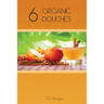 6 Organic Douches