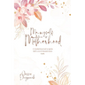 Me, Myself & Motherhood: A Guided Journal to Ignite Self-Love & Banish Mom Guilt.