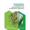 Environmental Microbiology: Advanced Research and Multidisciplinary Applications