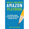The Self-Publisher's Amazon Playbook: The Author's Manual to Crafting Book Listings That Sell