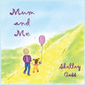 Mum and Me: Book Three in the Sleep Sweet Series