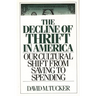 The Decline of Thrift in America: Our Cultural Shift from Saving to Spending