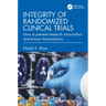 Integrity of Randomized Clinical Trials: How to Prevent Research Misconduct and Ensure Transparency